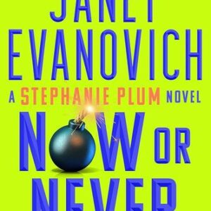 Now or Never Janet Evanovich