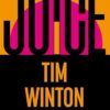 Juice Tim Winton